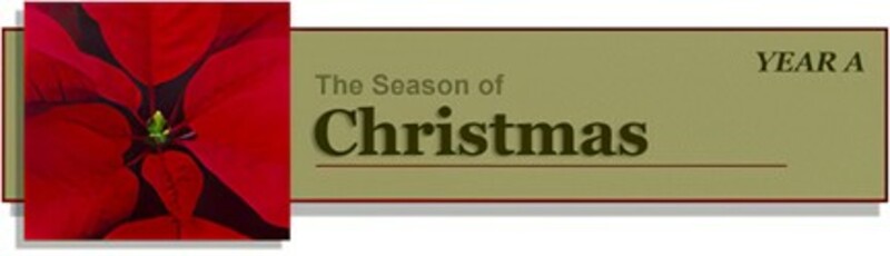 Christmas 1, Year A, The Season of Christmas 