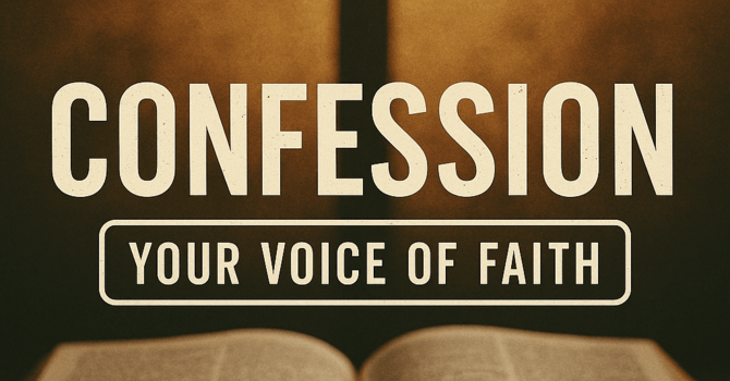Confession: The Voice of Faith