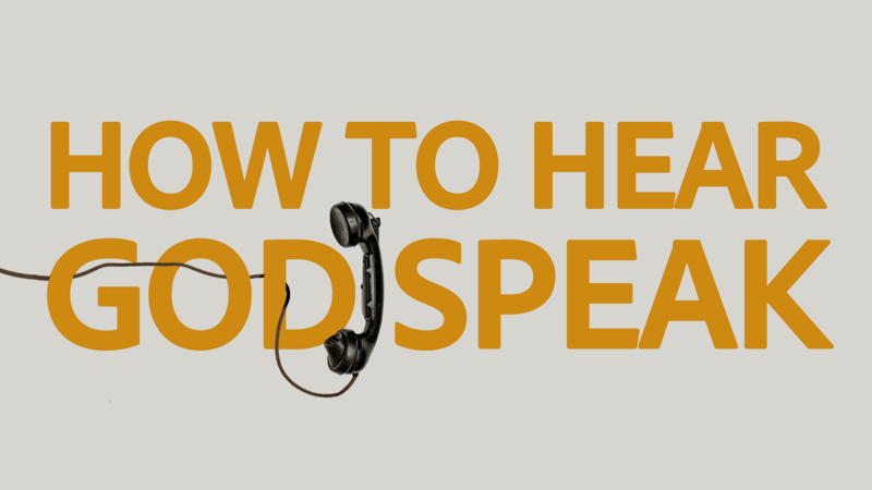 How to Hear God Speak