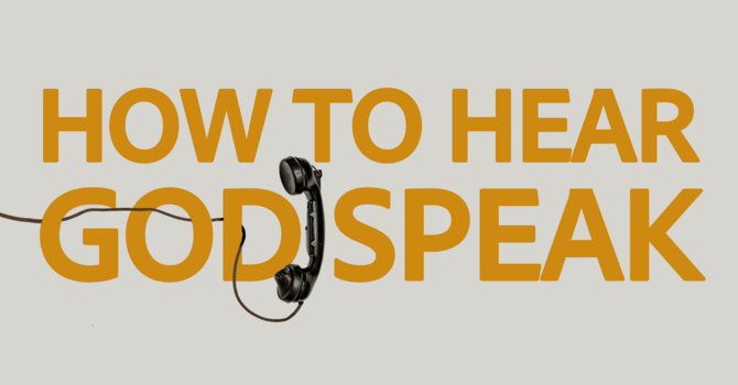 How to Hear God Speak