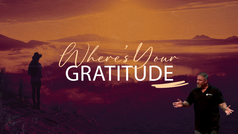 Where's Your Gratitude?