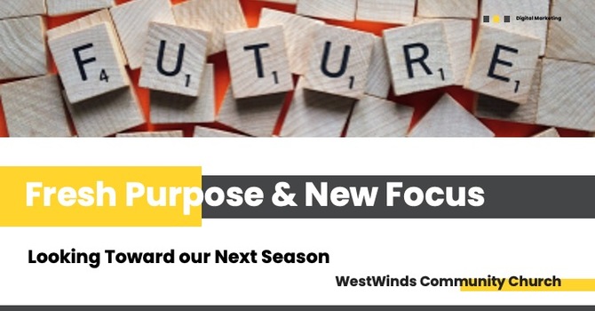 Fresh Purpose and New Focus