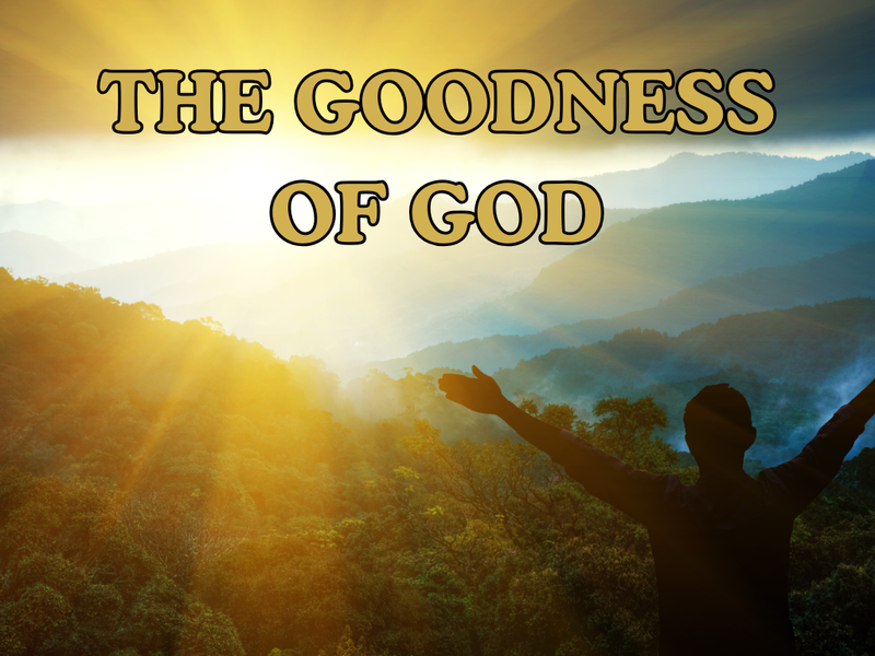 The Goodness of God