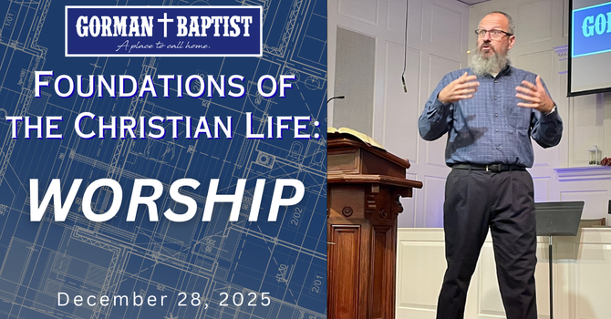 Foundations of the Christian Life: WORSHIP