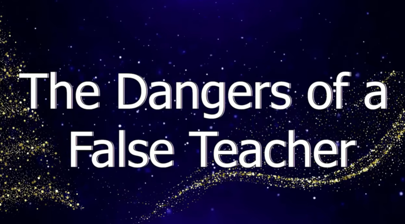 The Dangers of a False Teacher