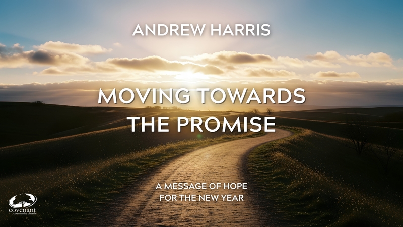Moving Towards The Promise