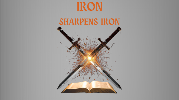 Iron Sharpens Iron