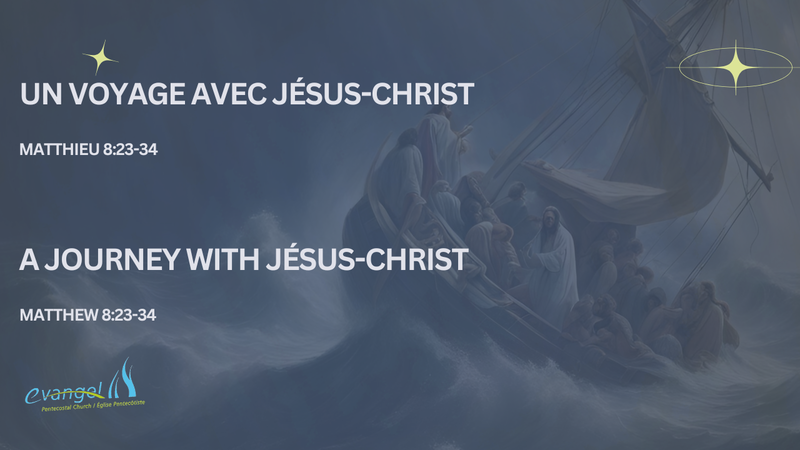 Un voyage avec Jésus-Christ - Matthieu 8:23-34