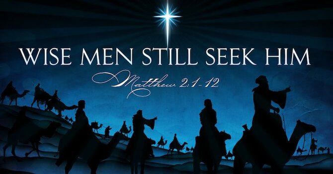 Wise Men Still Seek Him 