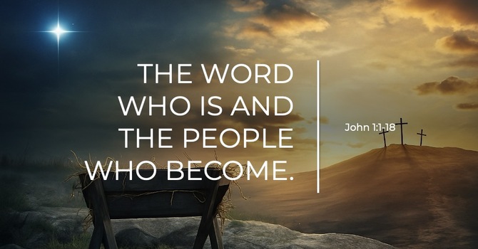 The Word Who is and the People who Become