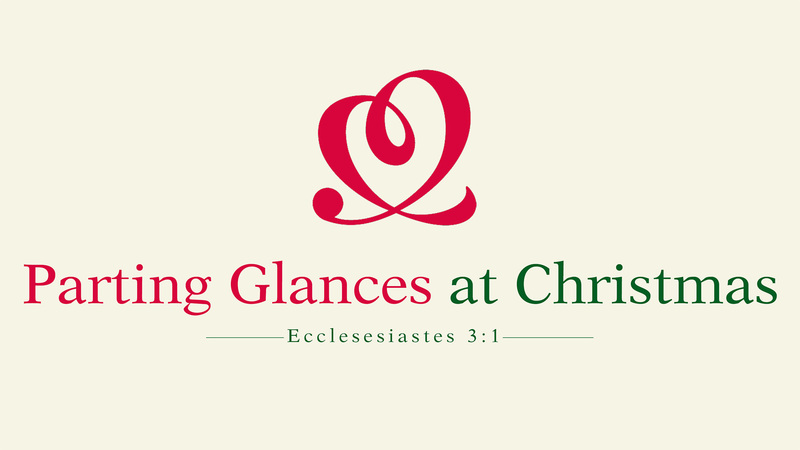 Parting Glances at Christmas