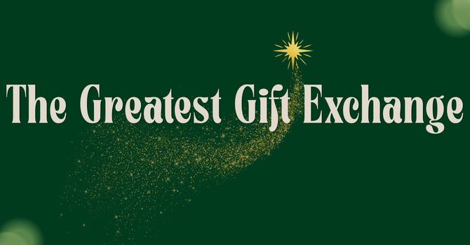 The Greatest Gift Exchange