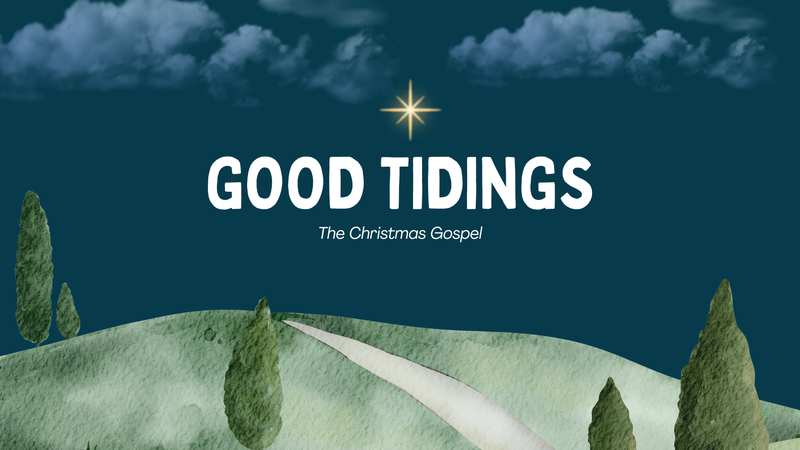 Good Tidings - The Christmas Gospel