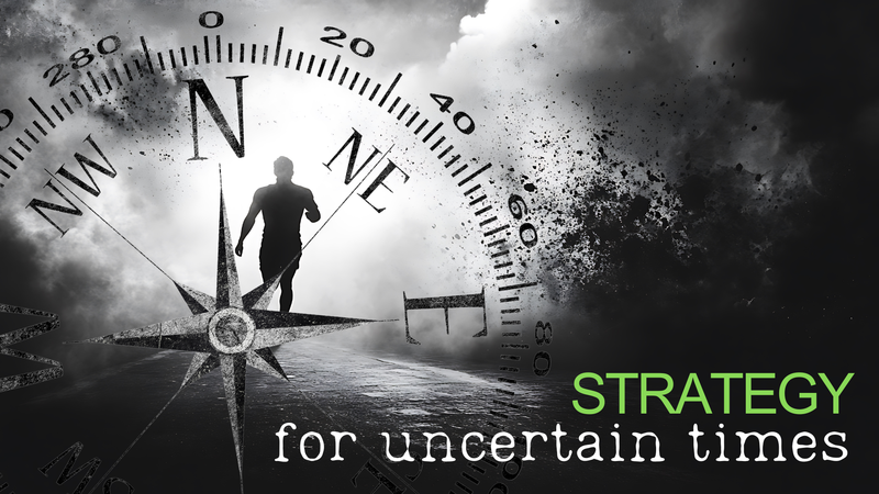 NEW YEAR: Strategy For Uncertain Times | Bruce Adams