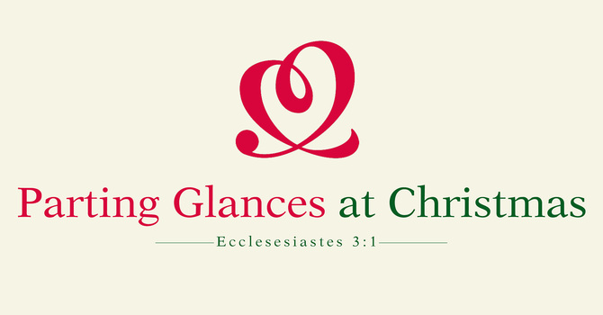 Parting Glances at Christmas