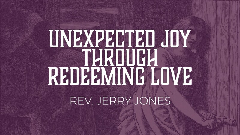 Unexpected Joy Through Redeeming Love