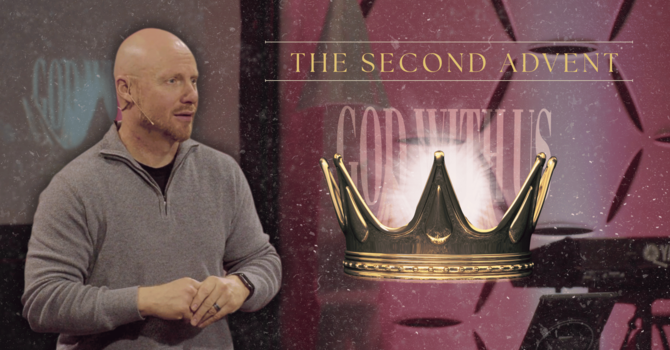 The Second Advent | Emmanuel: God With Us