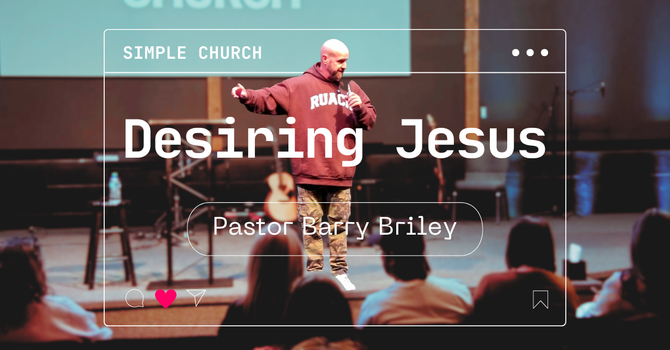 Desiring Jesus