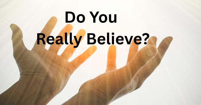 Do You Really Believe