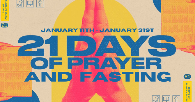 21 DAYS OF PRAYER & FASTING image