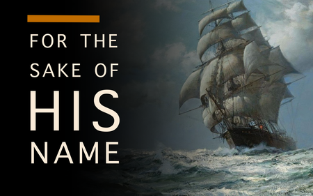 For The Sake of His Name