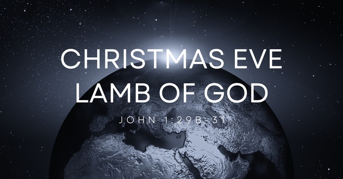 Christmas Eve: Lamb of God