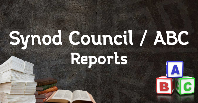 Synod Council / ABC   Reports