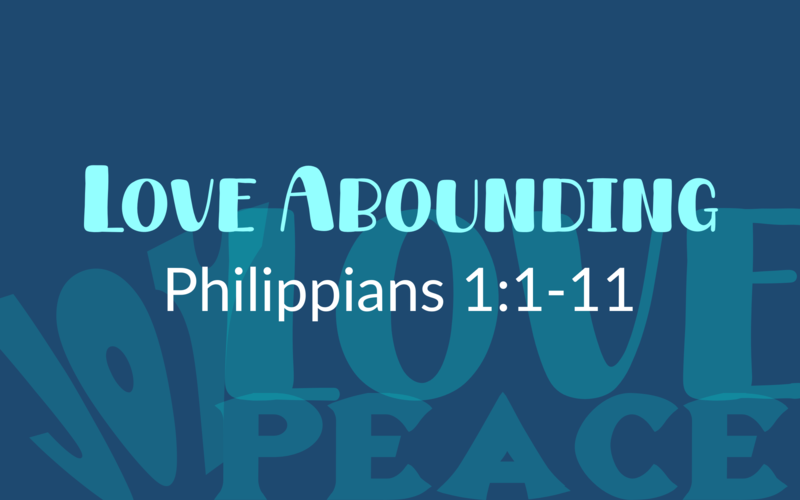 This Sunday's Message... "Love Abounding"