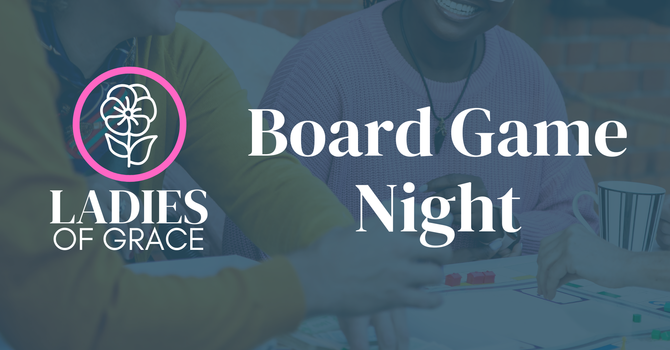 Ladies of Grace Board Game Night