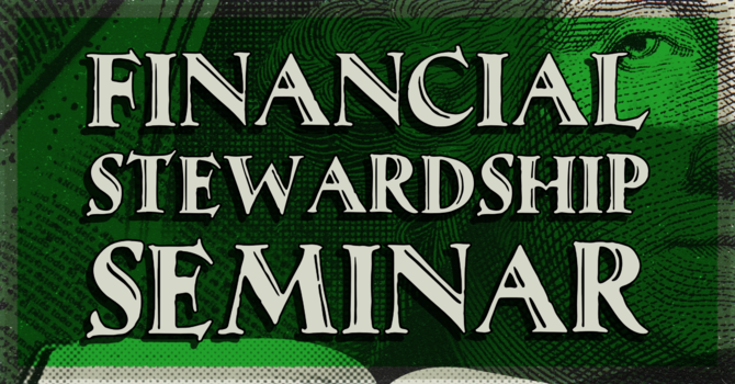 Financial Stewardship Seminar