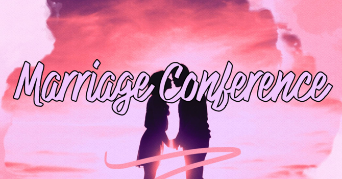 Marriage Conference