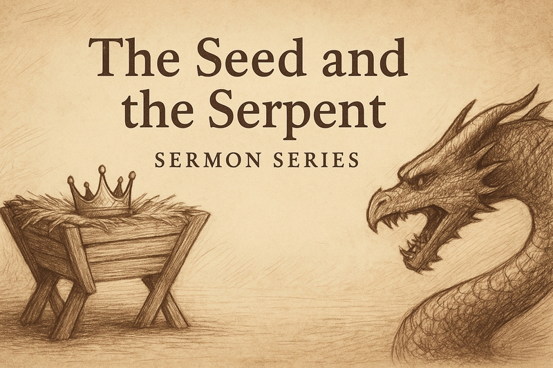 The Seed and the Serpent (Week 2)