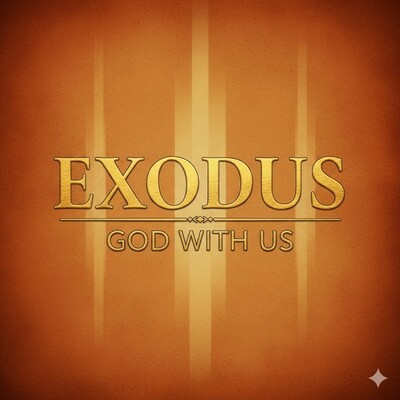 Exodus: God With Us