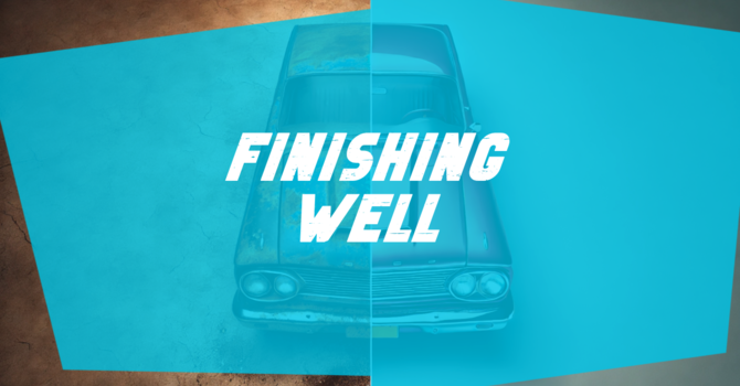 Finishing Well