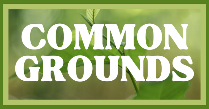 Common Grounds