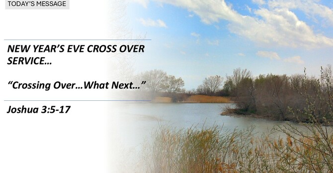 “Crossing Over…What Next…”