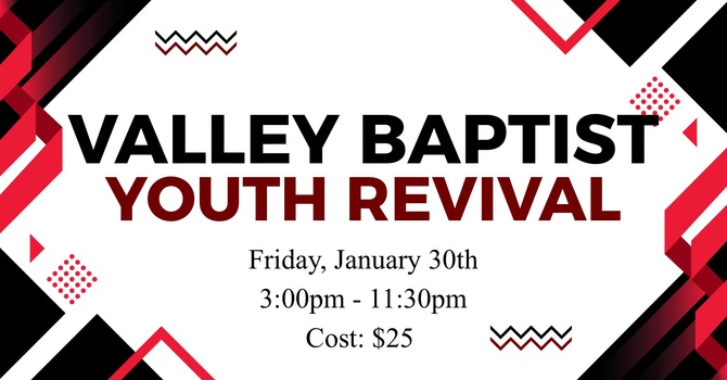 Valley Baptist Youth Revival