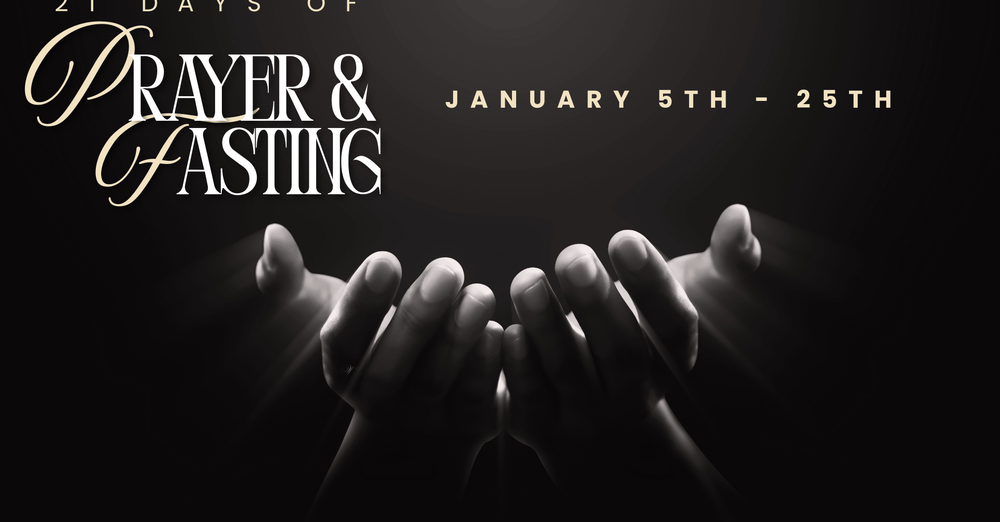 21 DAYS OF PRAYER AND FASTING