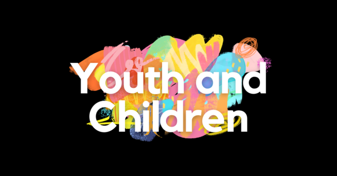 Children's  and Youth Ministry