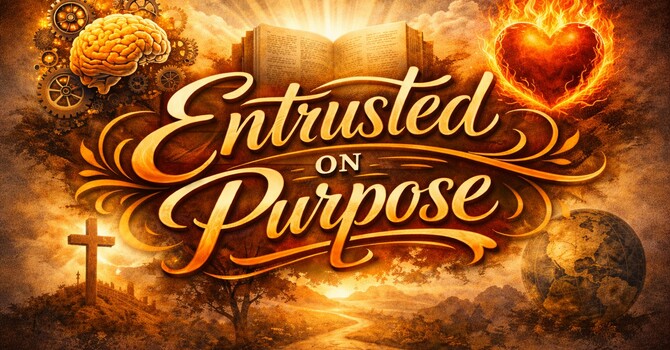 Entrusted on Purpose
