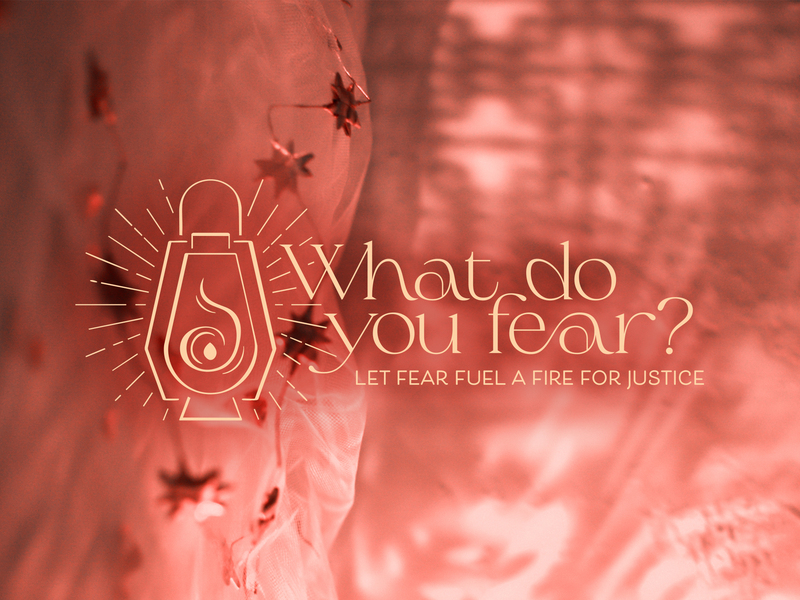 Let Fear Fuel A Fire For Justice