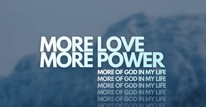 More Love, More Power