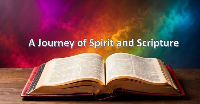 A Journey of Spirit and Scripture