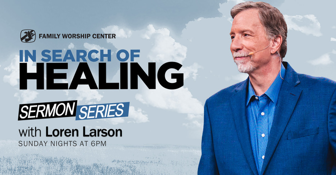 In Search of Healing Sermon Series