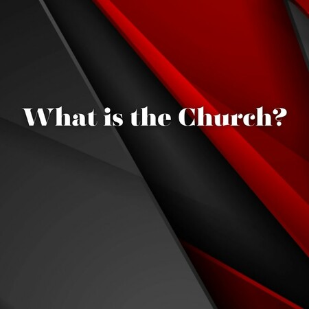 What is the Church