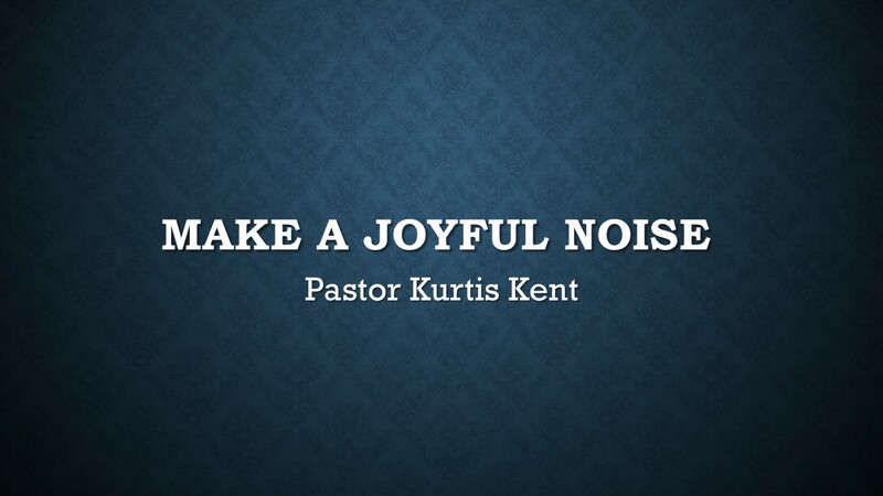 Make a Joyful Noise