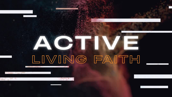 Active: Living Faith