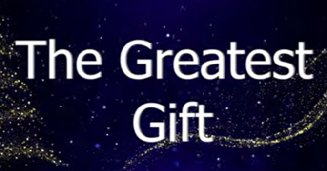 The Greatest Gift
