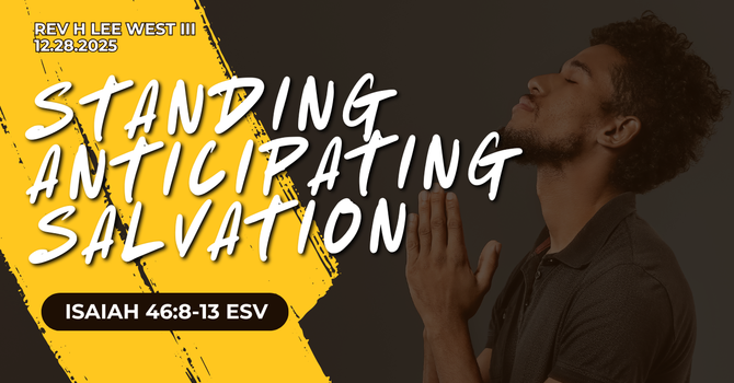 Standing Anticipating Salvation