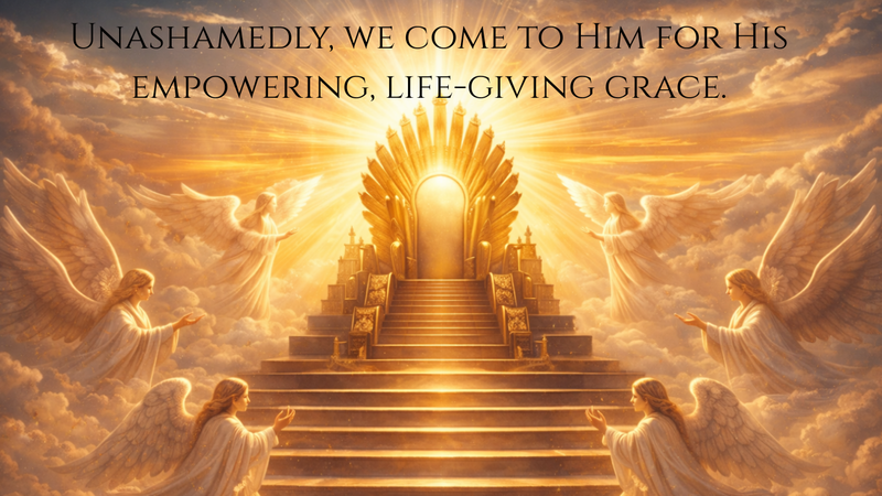 Come Boldly to the Throne of Grace, Hebrews 4:14-16